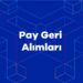 Pay Geri Alımları 10/01/2025