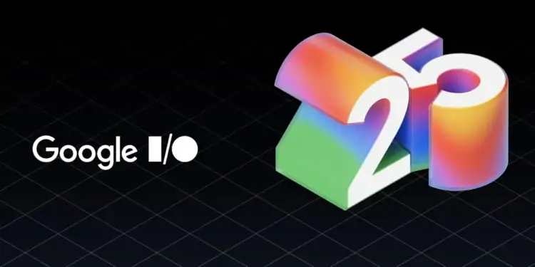 I/O 2025 ve Google’ın AI Vizyonu